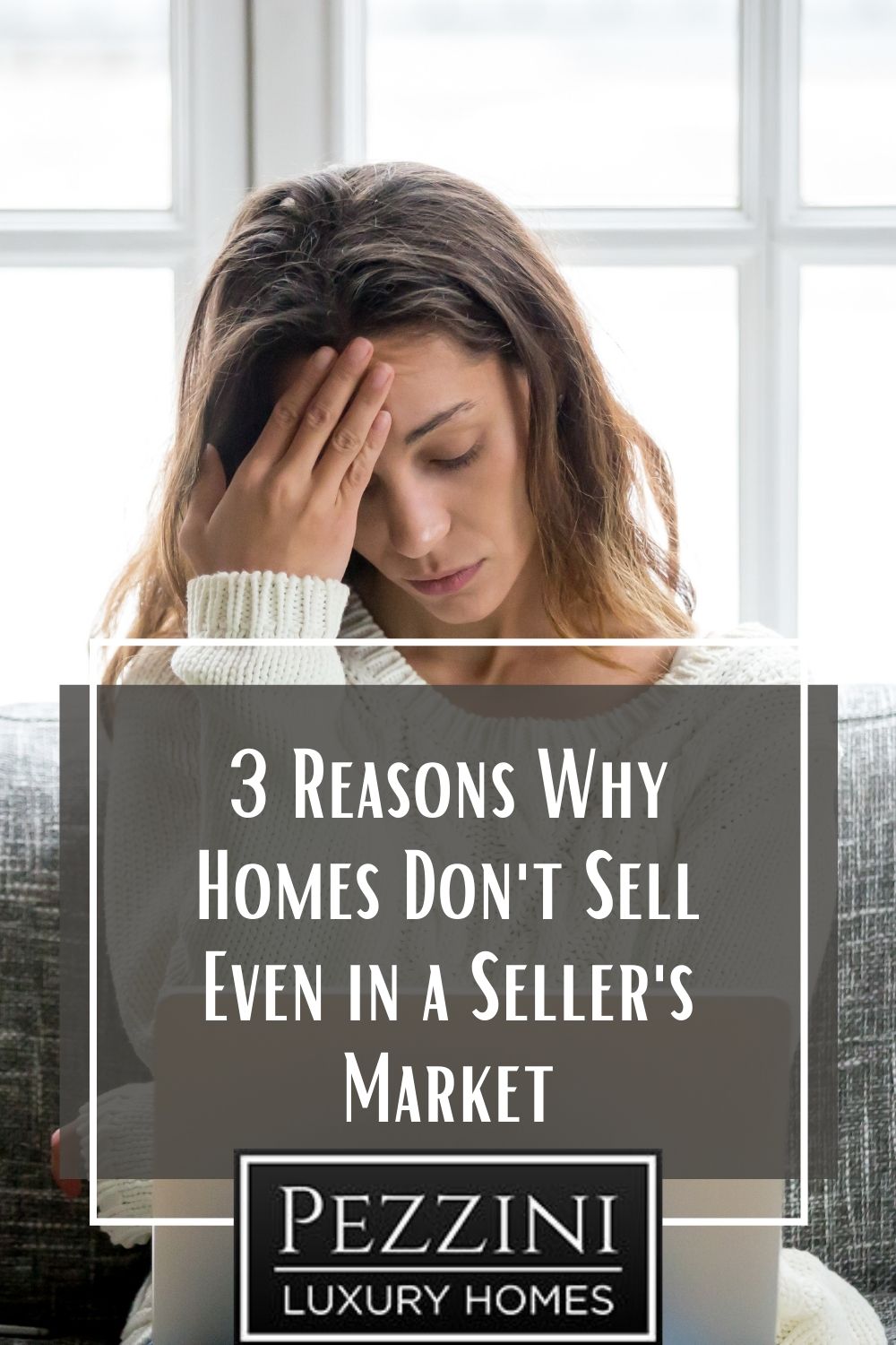 3 Reasons Why Homes Don't Sell Even in a Seller's Market
