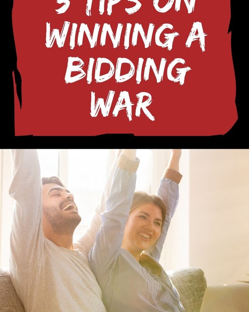 5 Tips on Winning a Bidding War
