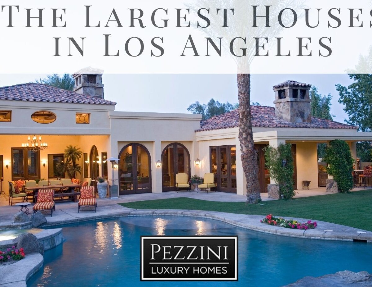 The Largest Houses in Los Angeles